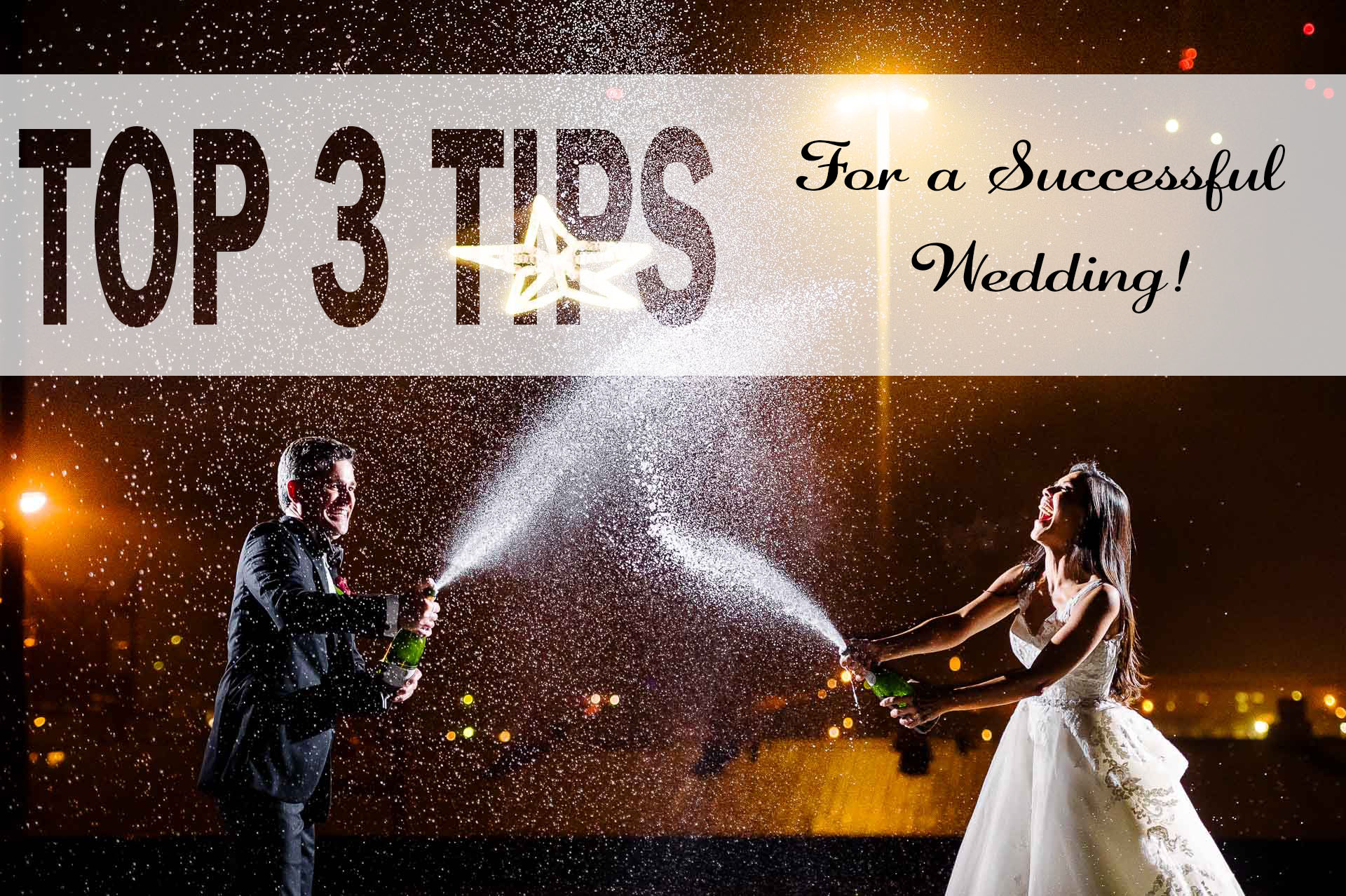Top 3 tips for a successful wedding